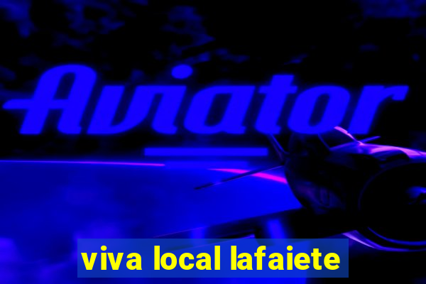 viva local lafaiete